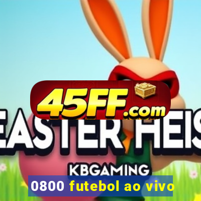0800 futebol ao vivo